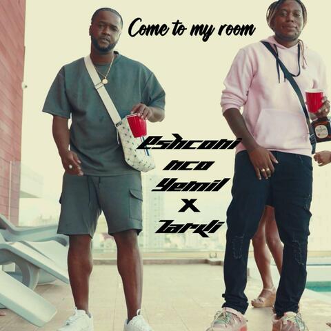 come to my room (feat. jahbari Jermaine walters & yerik emil narro) album art