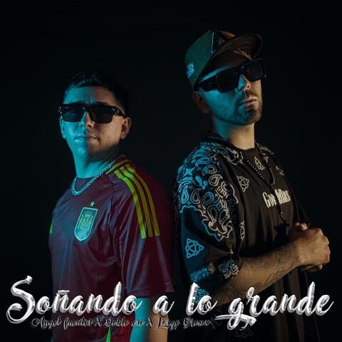 Soñando a lo grande (feat. Doble Ese99) album art