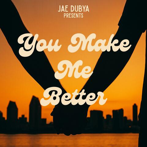 You Make Me Better album art