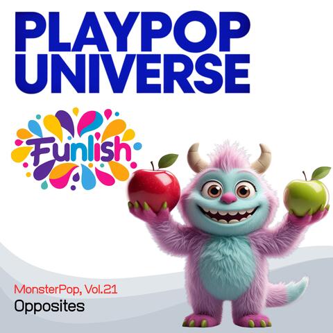 PlayPop Universe: Funlish – MonsterPop, Vol.21 – Opposites album art
