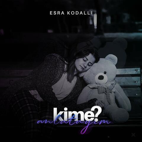 Kime Anlatayım? album art