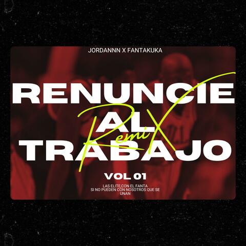 Renuncie al trabajo RMX vol 1 (feat. Fantakuka) album art
