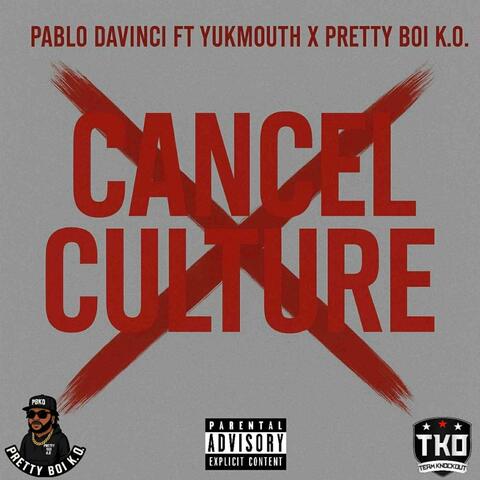 Cancel Culture (feat. Yukmouth & Pretty Boi K.O) album art