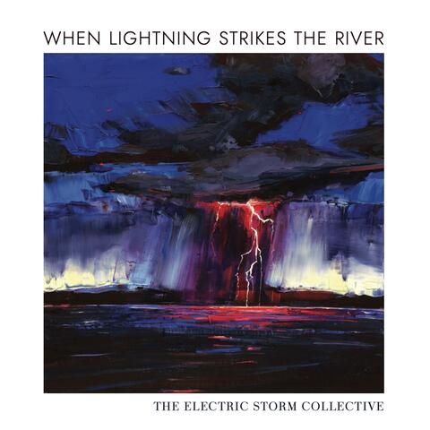 When Lightning Strikes The River album art