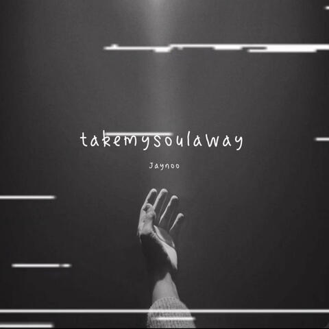 takemysoulaway album art