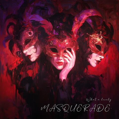 What a Lovely Masquerade album art
