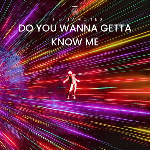 Do You Wanna Getta Know Me? (Get Your Confidence Up Edition) album art