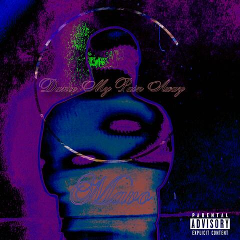 DANCE MY PAIN AWAY album art