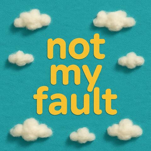 Not My Fault album art