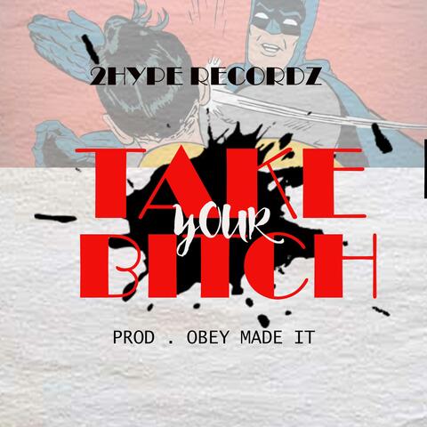 Take Your Bitch album art