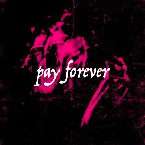 Pay Forever album art