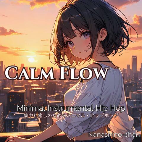 Calm Flow: Minimal Instrumental Hip Hop｜集中と癒しのためのミニマル・ヒップホップ album art