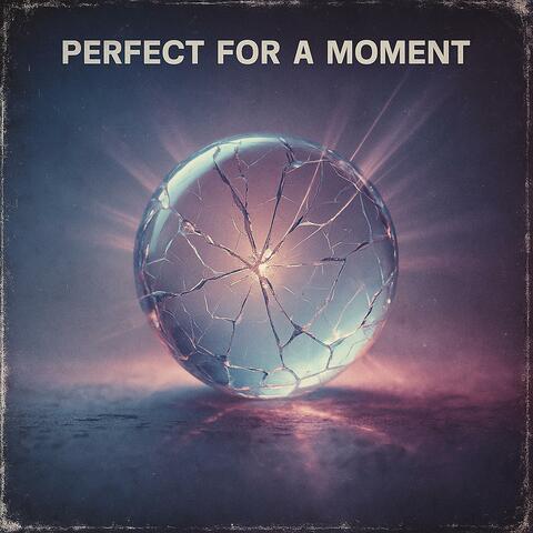 Perfect for a Moment album art