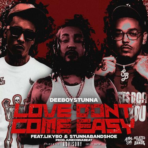 Love dont come easy (feat. Likybo & Stunnabandshoe) album art