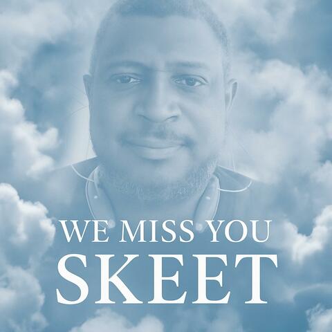 We Miss You Skeet album art