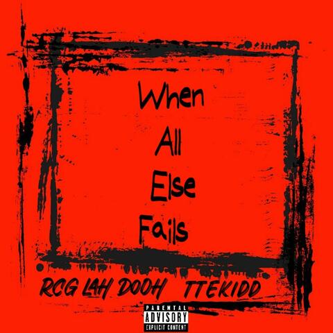 When All Else Fails (feat. ttekidd) album art
