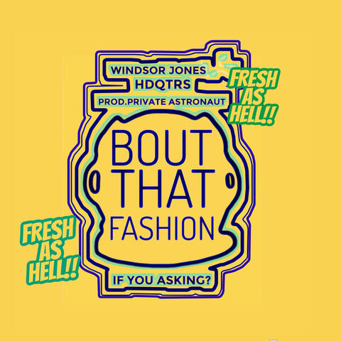 Bout that Fashion (feat. Windsor Jones & HDQTRS) album art