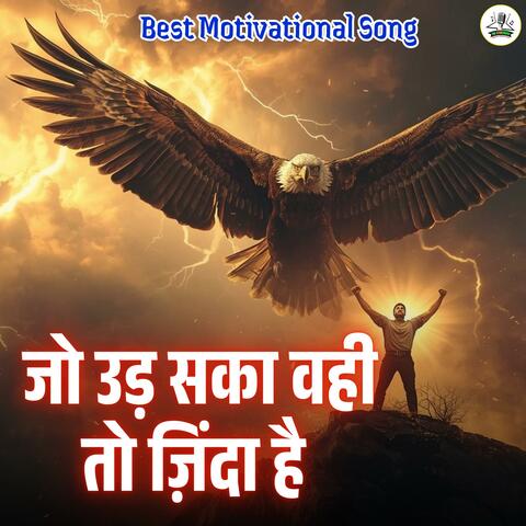 Jo Ud Saka Vahi To Zinda Hai (Powerful Motivational Song) album art