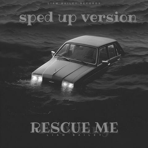 Rescue Me (Sped Up Version) album art