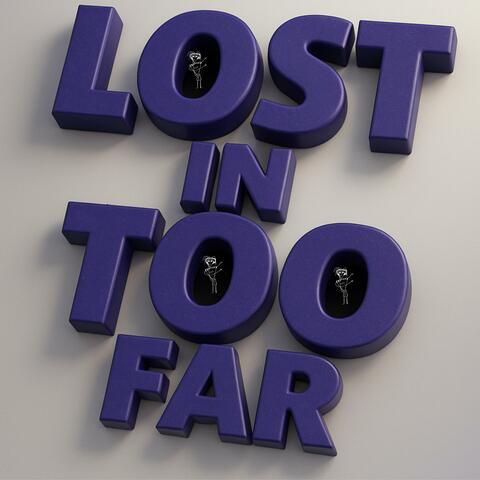 Lost in too far album art
