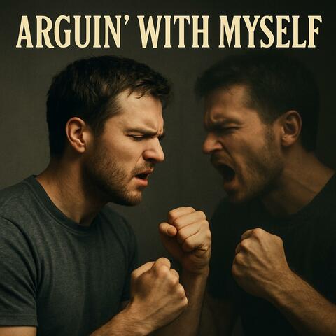 Arguin' With Myself album art