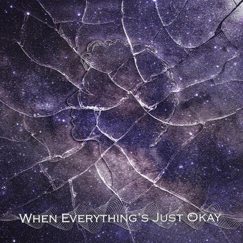 When Everything's Just Okay album art