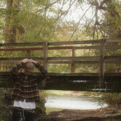 when seasons changed. album art