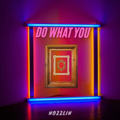 Do What You album art