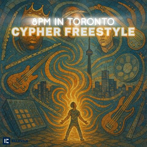 8PM IN TORONTO, CYPHER FREESTYLE album art