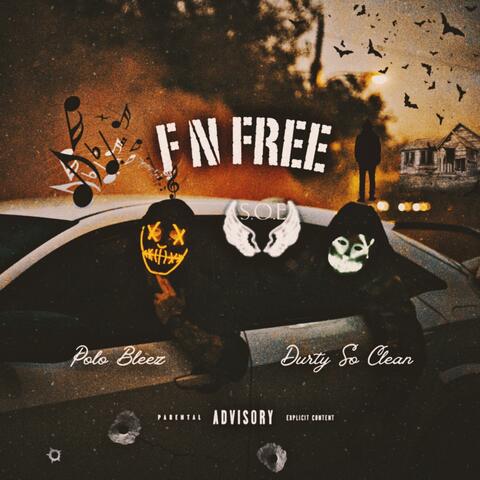 F N Free (feat. Durty So Clean) album art