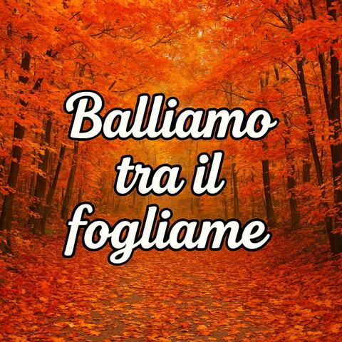 Balliamo tra il fogliame album art