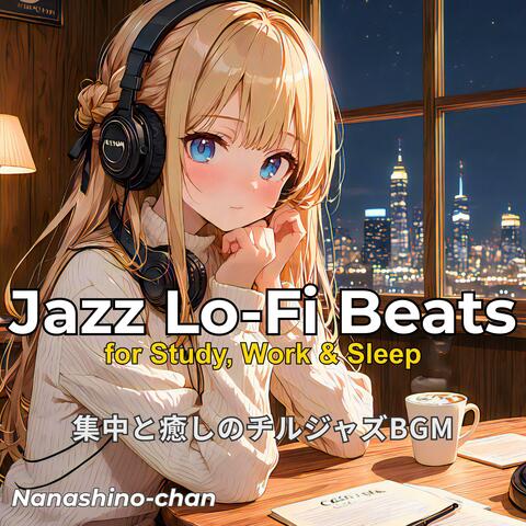 Focus Jazz Lo-Fi Beats for Study, Work & Sleep | 集中と癒しのチルジャズBGM album art