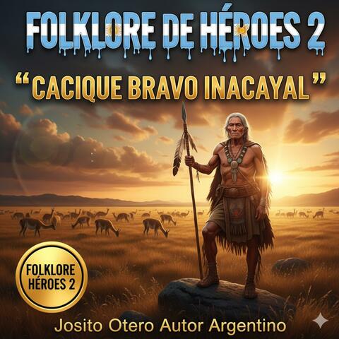 CACIQUE BRAVO INACAYAL FOLKLORE album art