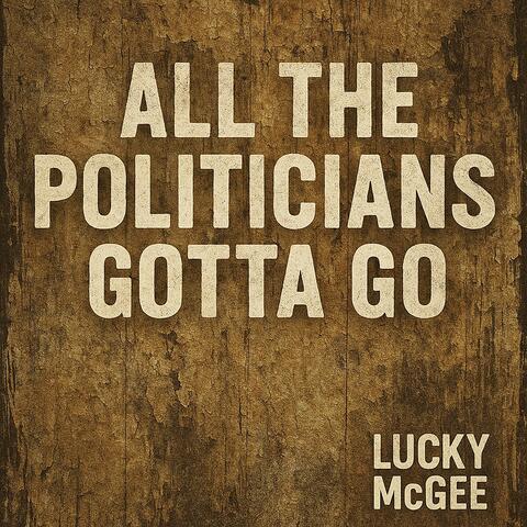 All The Politicians Gotta Go album art