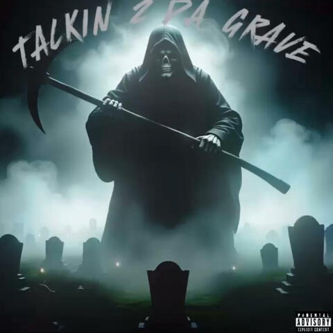 Talkin 2 Da Grave album art