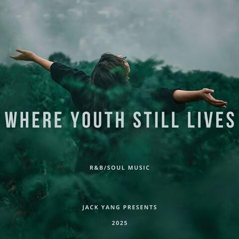 Where Youth Still Lives album art