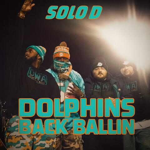 Dolphins Back Ballin (Do it for Tyreek) (feat. SoLo D) album art