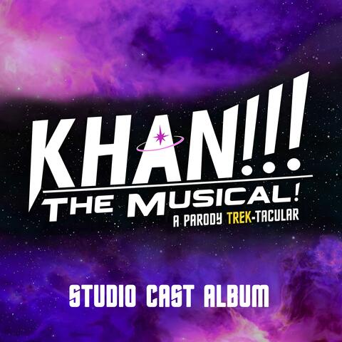 Khan!!! The Musical! A Parody Trek-tacular (Studio Cast Album) album art
