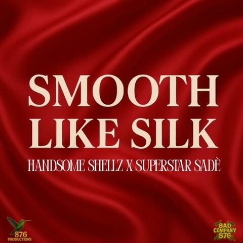 Smooth Like Silk (feat. SuperStar Sadé) album art