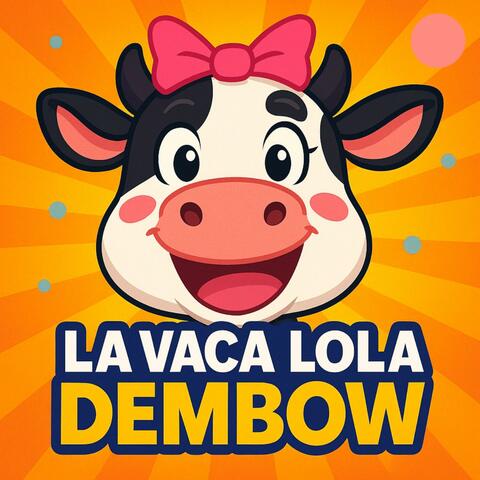 Dembow Dominicano de la Vaca Lola cancion infantile de fiestas album art