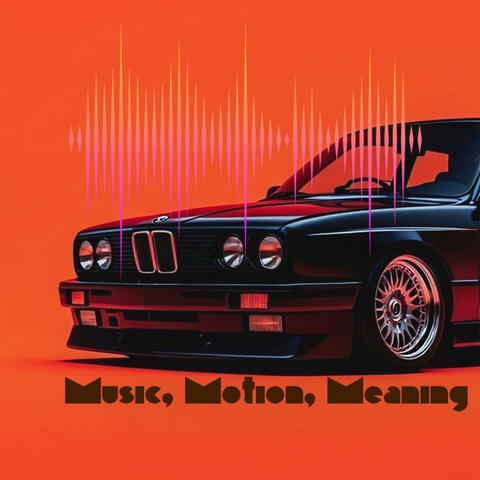 Music, Motion, Meaning album art