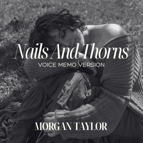 Nails And Thorns (Voice Memo Version) album art