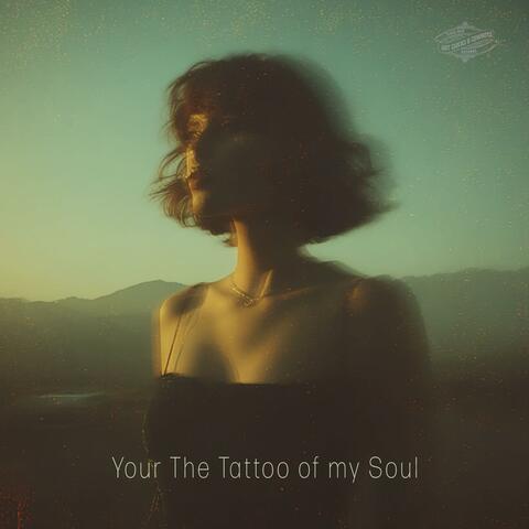 Your The Tattoo of my Soul album art