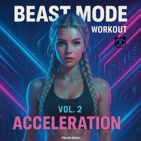 Beast Mode Workout Vol. 2 – Acceleration album art