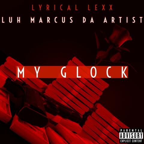 My Glock (feat. Luh Marcus Da Artist) album art