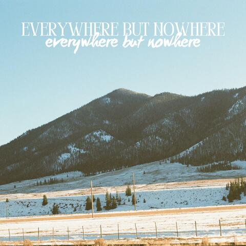 Everywhere, but Nowhere album art