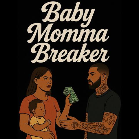 Baby Momma Breaker (feat. LottoRocket) album art