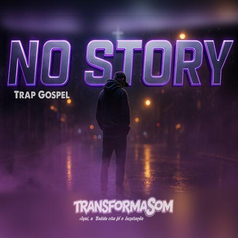 NO STORY – Postei, mas ninguém viu minha dor.(Trap Gospel) album art