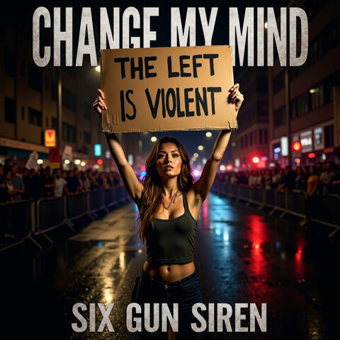 Change My Mind (The Left Is Violent) album art