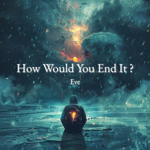 How would you end it? album art